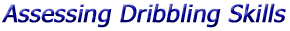 Dribbling Skills Testing